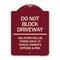Signmission Do Not Block Driveway Violators Will Be Towed Away at Vehicle Owners Expense & Risk, BU-1824-24179 A-DES-BU-1824-24179 - alternate 1
